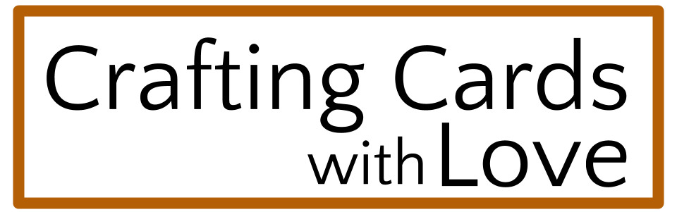 Crafting Cards with Love